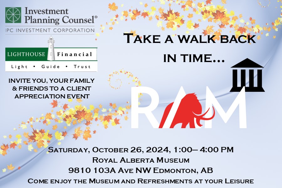 Client Appreciation Event - October 26, 2024 @ 1PM - Royal Alberta Museum